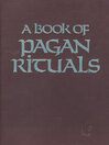 A Book of Pagan Rituals by Herman Slater eBook